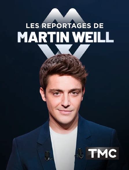 martin weill replay|Les reportages de Martin Weill en streaming & replay。